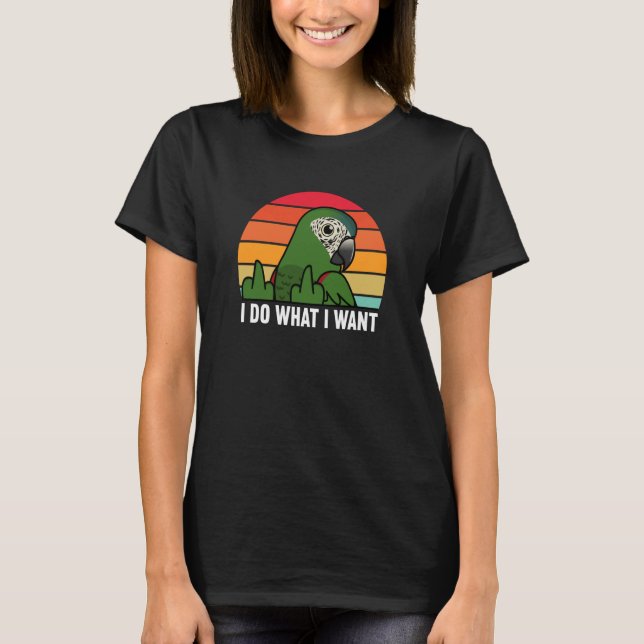 Camiseta Eu Faço O Que Eu Quero, Papagaio, Eu Chamo Macaw (Frente)