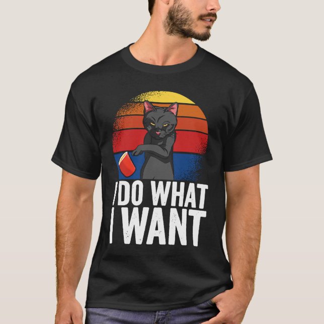 Camiseta Eu faço o que eu quero Roupas de Gato (Frente)