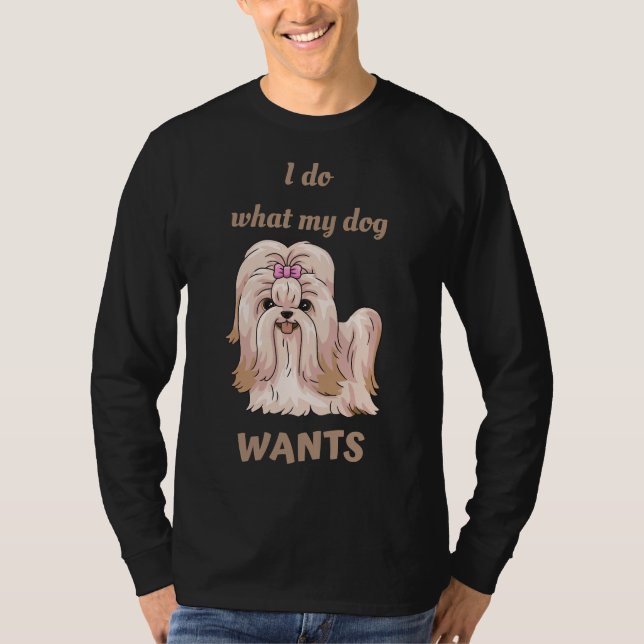 Camiseta Eu Faço O Que Meu Cachorro Quer Shih Tzu (Frente)