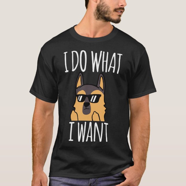 Camiseta Eu faço o que quero German shepherd (Frente)