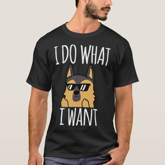 Camiseta Eu faço o que quero German shepherd (Frente)