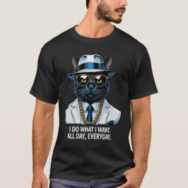 Camiseta Eu Faço O Que Quero. O Dia Todo, Todos Os Dias Que