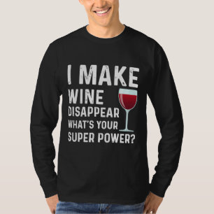Camiseta Eu Faço O Vinho Desaparecer Qual É O Seu Vinho De 