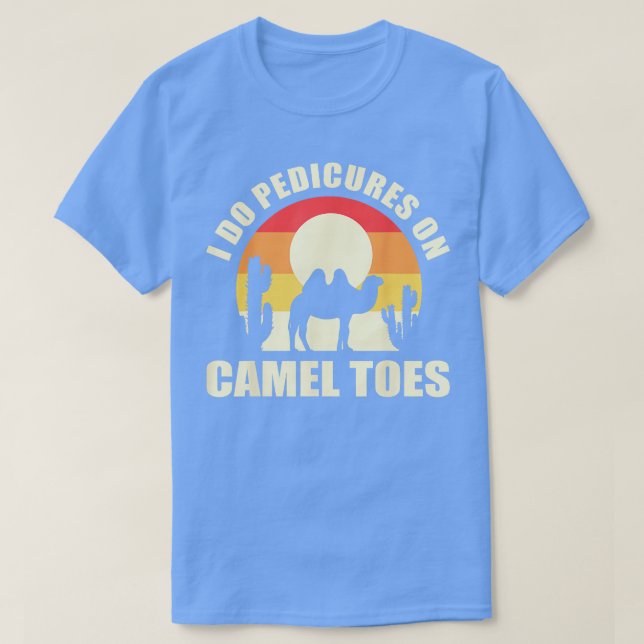 Camiseta Eu Faço Pedicuras Nas Manicuras Dos Dedos De Camel (Frente do Design)