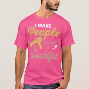 Camiseta Eu Faço Pessoas Belos Cabeleireiros