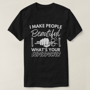 Camiseta Eu faço Pessoas bonitas O que é o seu super poder 