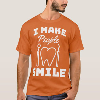 Camiseta Eu Faço Pessoas Sorrirem Dentista Engraçado