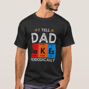 Camiseta Eu Faço Piadas Pais Periodicamente Ciência da Quím