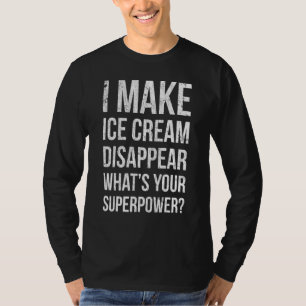 Camiseta Eu Faço Sorvete Desaparecer Qual É o Seu Para Cong