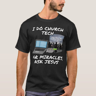 Camiseta Eu Faço Tecnologia Da Igreja Para Milagres Pergunt