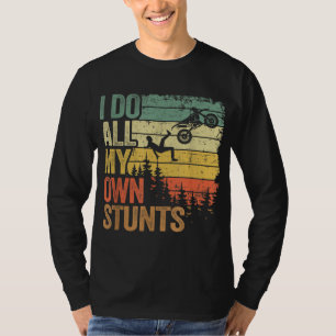 Camiseta Eu Faço Todas As Minhas Próprias acrobacias Motocr