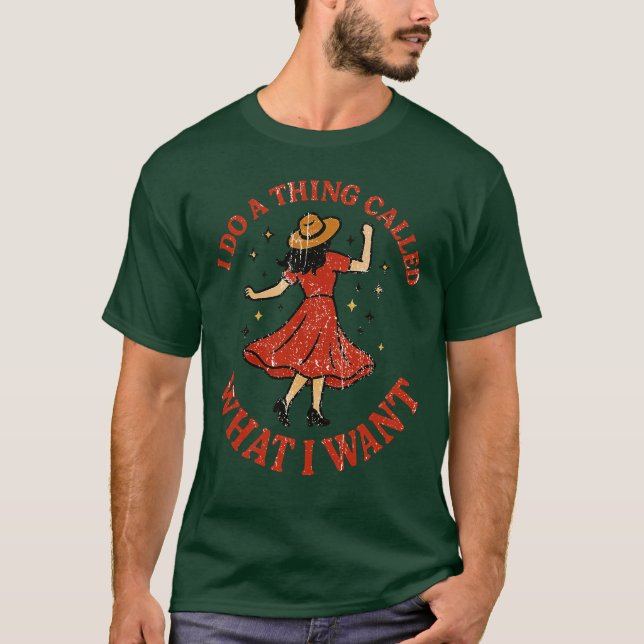 CAMISETA EU FAÇO UMA COISA CHAMADA O QUE EU QUERO (Frente)