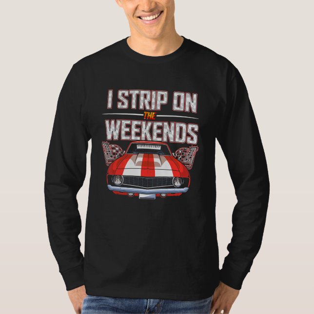 Camiseta Eu Faço Uma Faixa Nos Fins De Semana Arrastar Pun  (Frente)