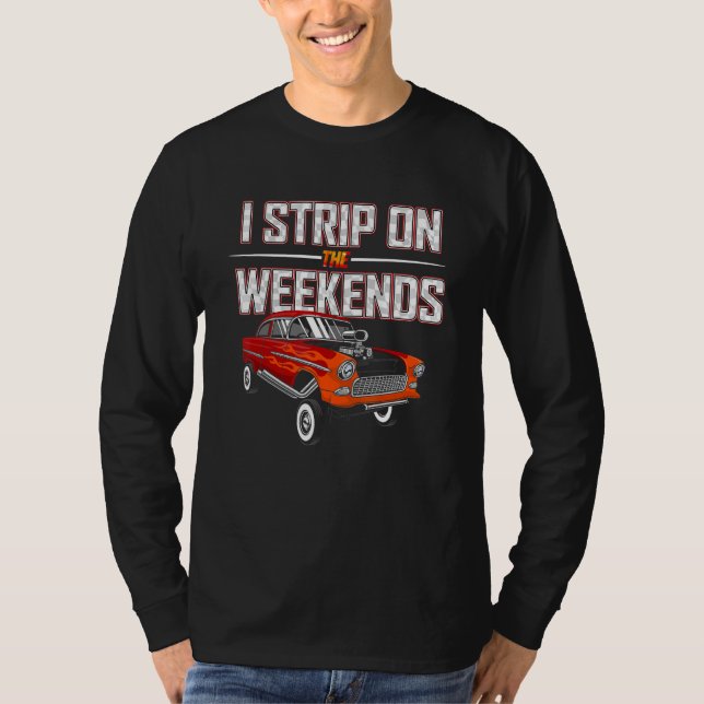 Camiseta Eu Faço Uma Faixa Nos Fins De Semana Arrastar Pun  (Frente)