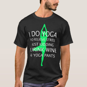 Camiseta Eu Faço Yoga Para Aliviar O Estresse Apenas Brinca