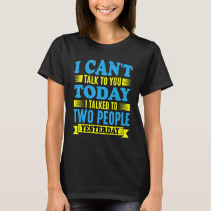 Camiseta Eu Falei Com Duas Pessoas Ontem