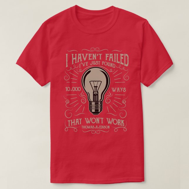 Camiseta Eu Falhei Na Lâmpada Edison (Frente do Design)