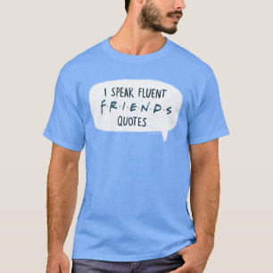 Camiseta Eu Falo Citações Fluentes de FRIENDS™