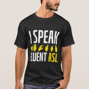 Camiseta Eu Falo Correntemente Asl Diversão Surdo