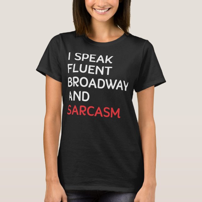 Camiseta Eu Falo De Fluent Broadway E Ator Engraçado De Sar (Frente)