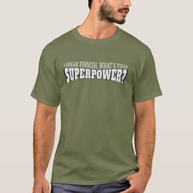 Camiseta Eu Falo Finlandês! Qual é o Seu Superpoder? (Frente)