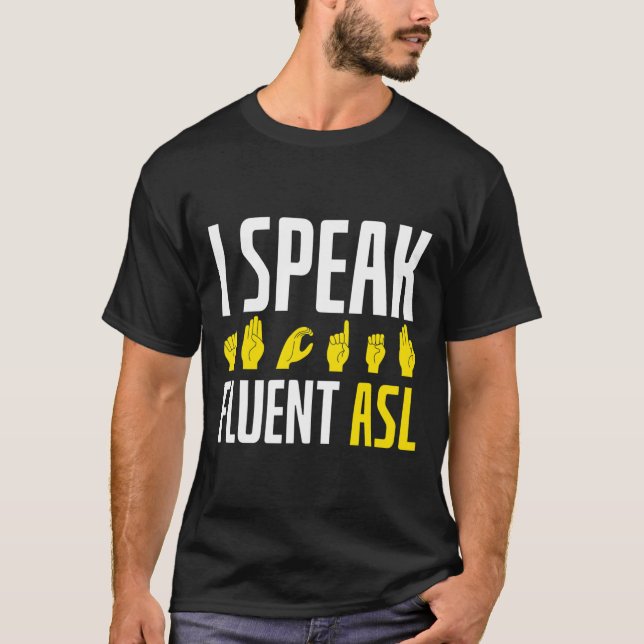 Camiseta Eu Falo Fluent ASL Divertido Surdo (Frente)