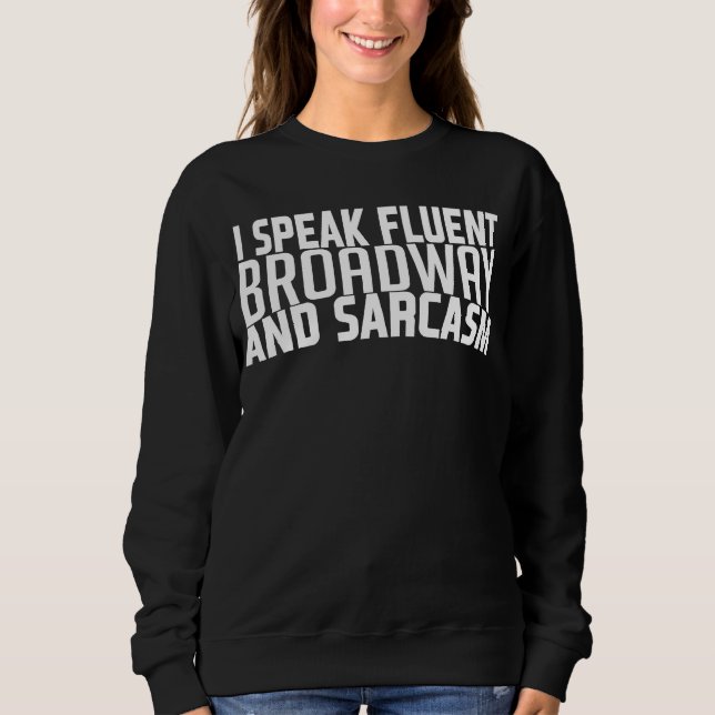 Camiseta Eu Falo Fluent Broadway E Música Sarcasm Broadway (Frente)
