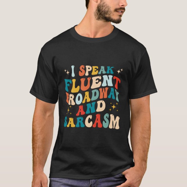 Camiseta Eu Falo Fluent Broadway E Sarcasm (Frente)