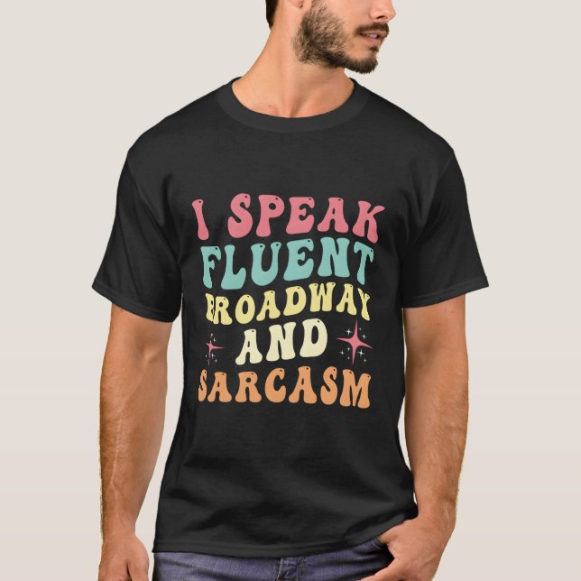 Camiseta Eu Falo Fluent Broadway E Sarcasm (Frente)