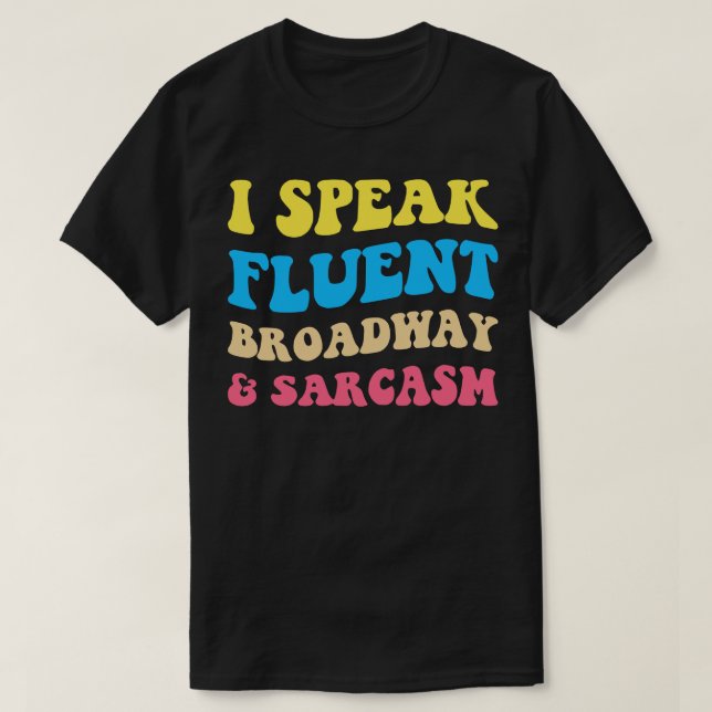 Camiseta Eu Falo Fluent Broadway E Sarcasm II (Frente do Design)
