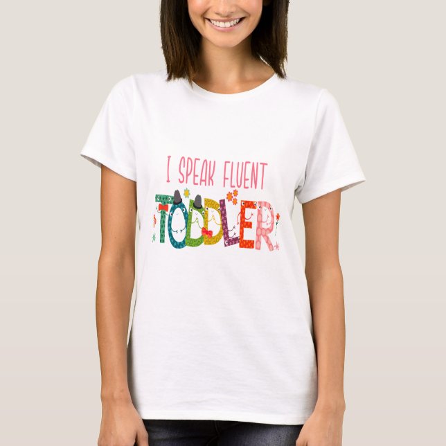 Camiseta Eu Falo Fluent Toddler - Mãe, Professora De Cuidad (Frente)