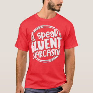 Camiseta Eu Falo Fluente Sarcasmo Engraçado Sassy Sarcasm S