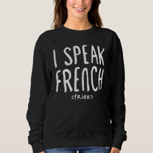 Camiseta Eu Falo Fries Franceses, Comida Ideia Arte