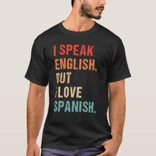 Camiseta Eu Falo Inglês Mas Adoro Em Espanhol Dizer Citaçõe