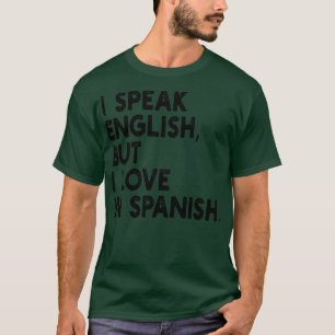 Camiseta eu falo inglês, mas adoro espanhol