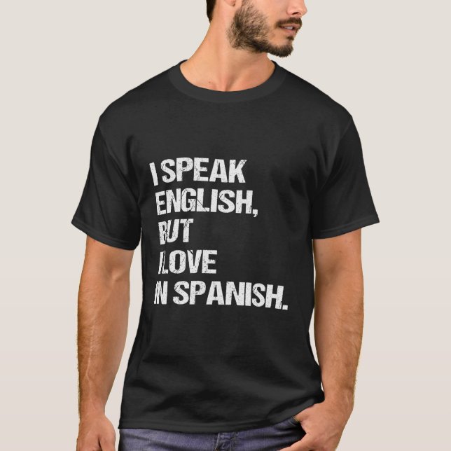 Camiseta Eu Falo Inglês Mas Eu Amo Inglês De Língua Espanho (Frente)