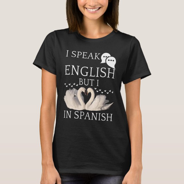 Camiseta Eu Falo Inglês Mas Eu Amo Nas Citações Espanholas (Frente)