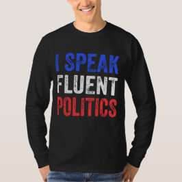 Camiseta Eu Falo Política Fluente Engraçada Política