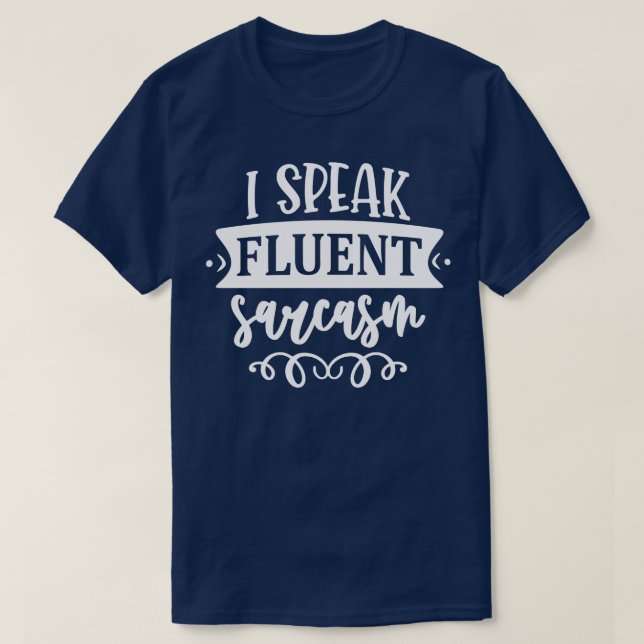 Camiseta Eu Falo Sarcasmo Correntemente (Frente do Design)