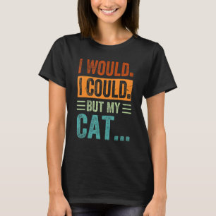 Camiseta Eu Faria - Eu Pudesse - Mas Meu Gato..._1