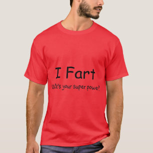 Camiseta Eu Fart o que é seu poder super