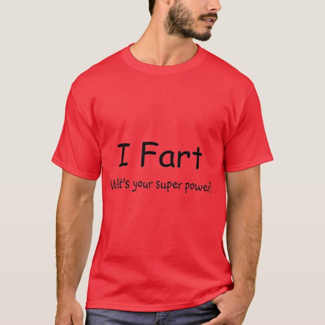 Camiseta Eu Fart o que é seu poder super (Frente)