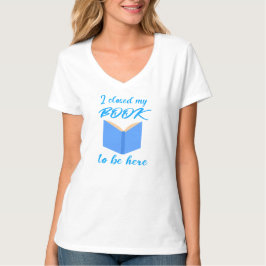 Camiseta Eu fechei meu livro para estar aqui Citação engraç