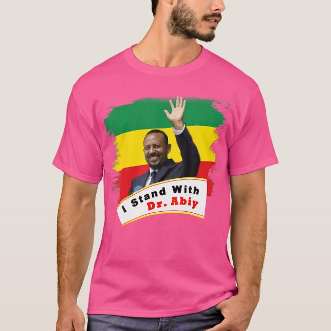 Camiseta Eu Fico Com O Dr. Abiy Ahmed (Frente)
