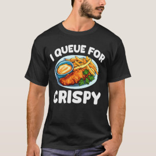 Camiseta Eu Fico na Fila para Peixe Frito Crujiente