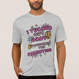Camiseta Eu Fiquei Bem Considerando A Parentalidade