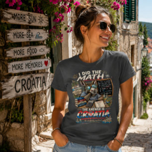 Camiseta Eu Fiz as Contas a Resposta é Croácia