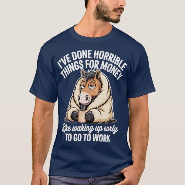 CAMISETA EU FIZ COISAS HORRÍVEIS POR DINHEIRO (Frente)