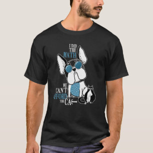 Camiseta Eu Fiz O Cachorro Da Matemática E O Amor De Gato