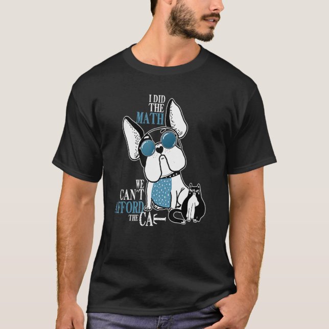 Camiseta Eu Fiz O Cachorro Da Matemática E O Amor De Gato (Frente)